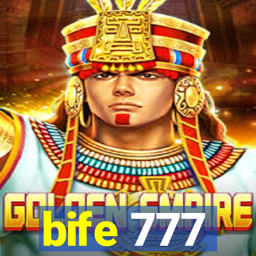 bife 777