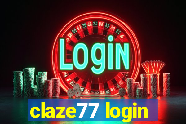 claze77 login