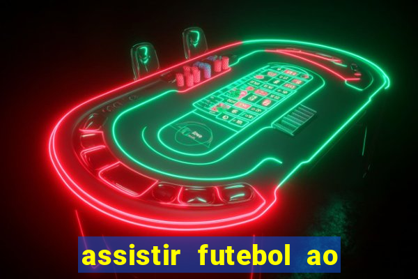 assistir futebol ao vivo multi multicanal