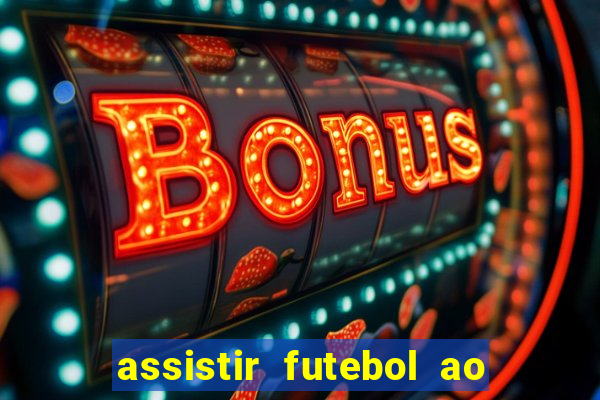 assistir futebol ao vivo multi multicanal