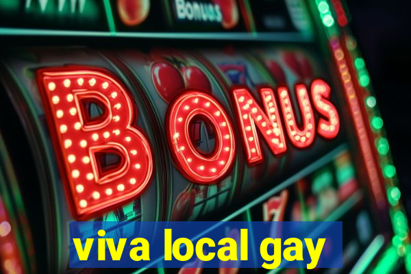 viva local gay