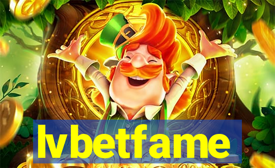 lvbetfame