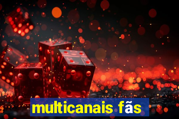 multicanais fãs