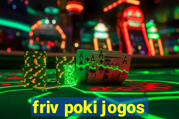 friv poki jogos