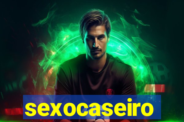 sexocaseiro