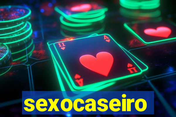 sexocaseiro