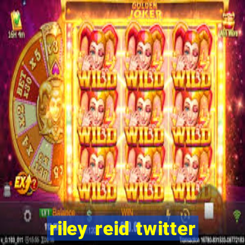 riley reid twitter