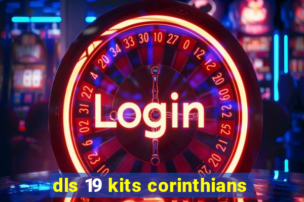 dls 19 kits corinthians