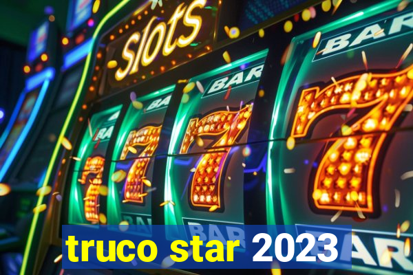 truco star 2023