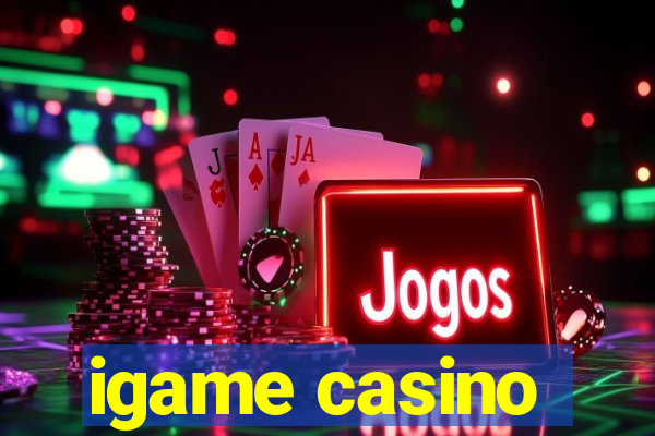 igame casino