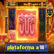 plataforma a18