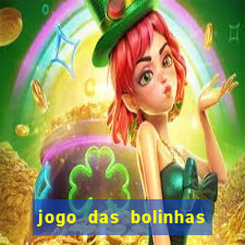 jogo das bolinhas que ganha dinheiro