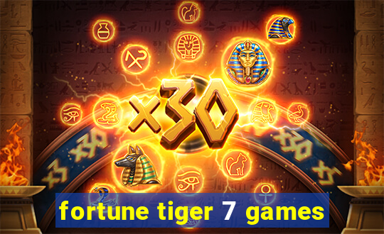 fortune tiger 7 games