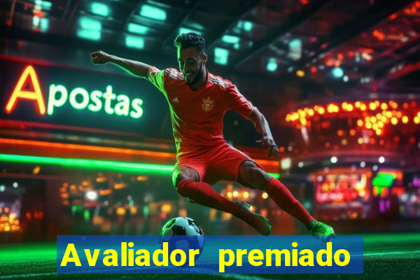 Avaliador premiado reclame aqui