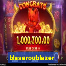 blaseroublazer