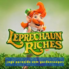 jogo parecido com gardenscapes