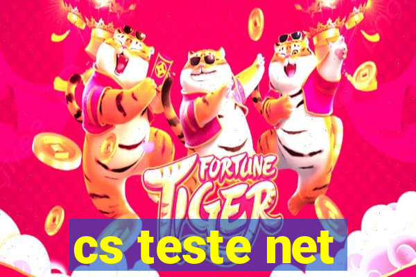 cs teste net