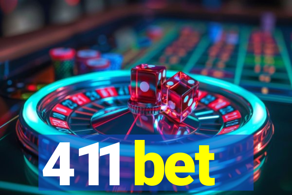 411 bet