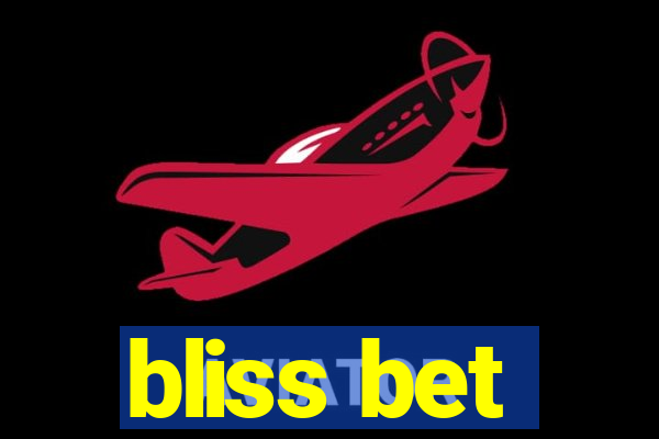 bliss bet