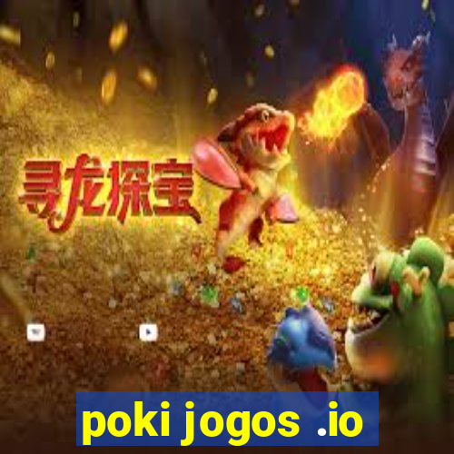 poki jogos .io