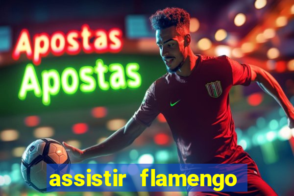 assistir flamengo multi canais