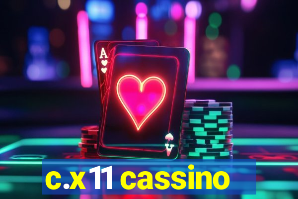 c.x11 cassino