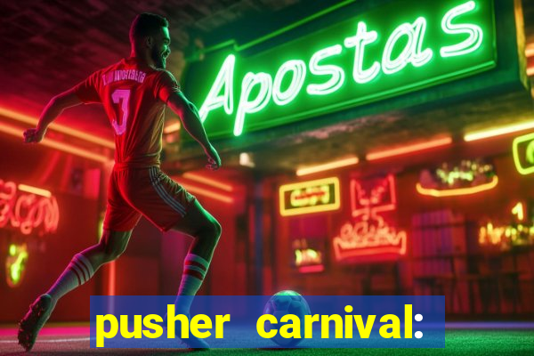 pusher carnival: coin master