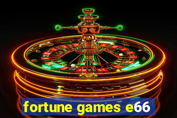 fortune games e66