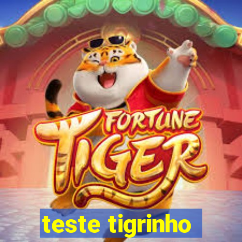 teste tigrinho