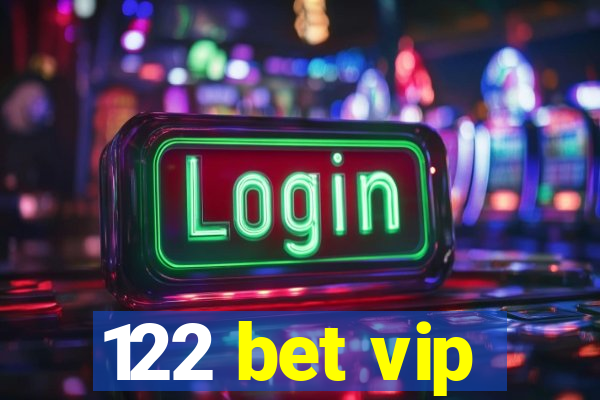 122 bet vip