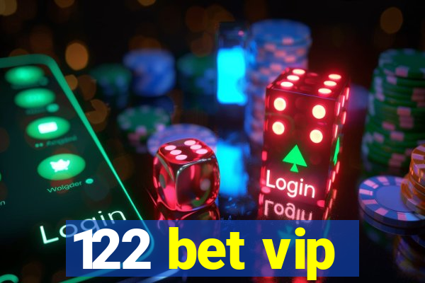 122 bet vip