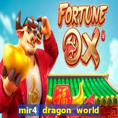 mir4 dragon world private server