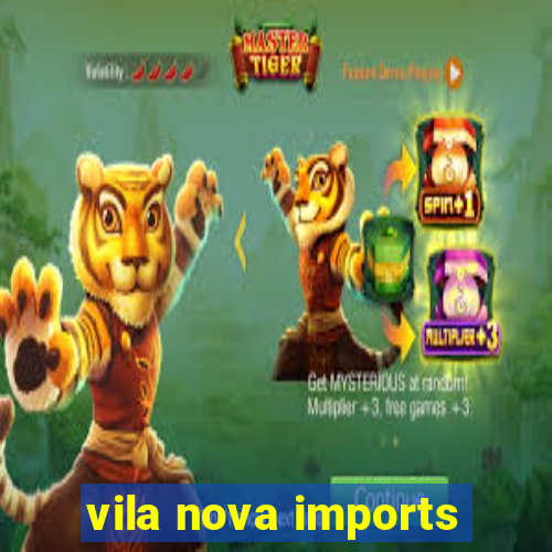 vila nova imports