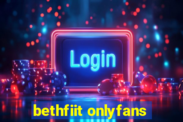 bethfiit onlyfans