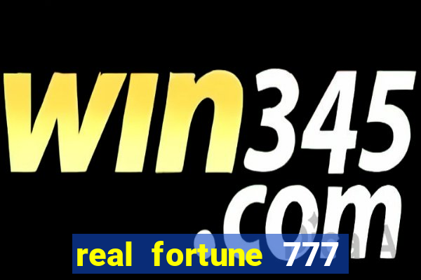 real fortune 777 paga mesmo