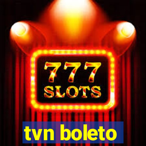 tvn boleto