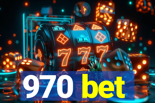 970 bet