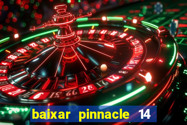 baixar pinnacle 14 via torrent