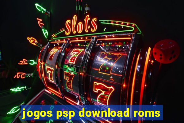 jogos psp download roms