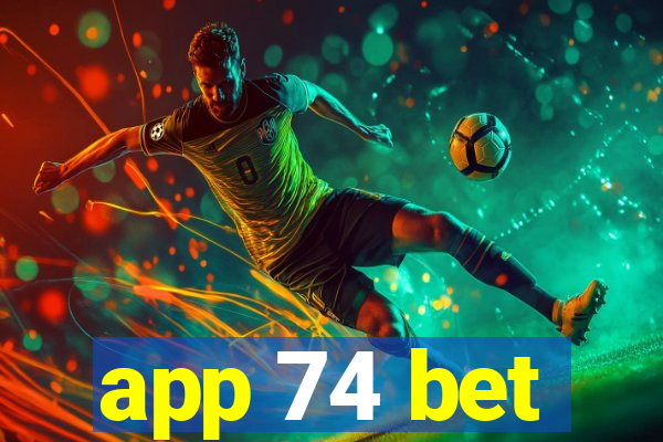 app 74 bet