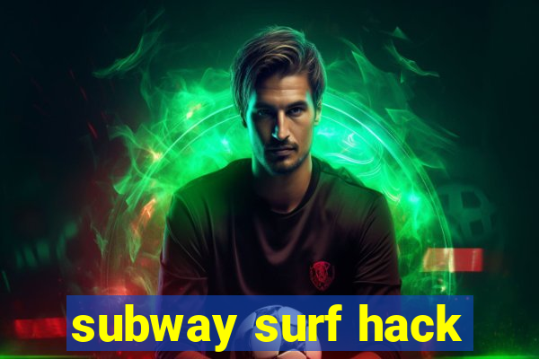 subway surf hack