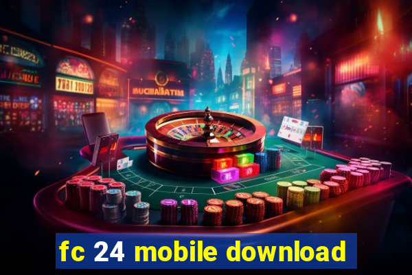 fc 24 mobile download