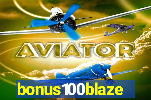 bonus100blaze