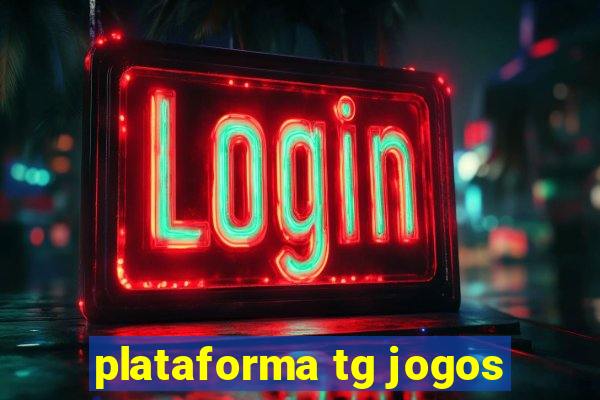 plataforma tg jogos