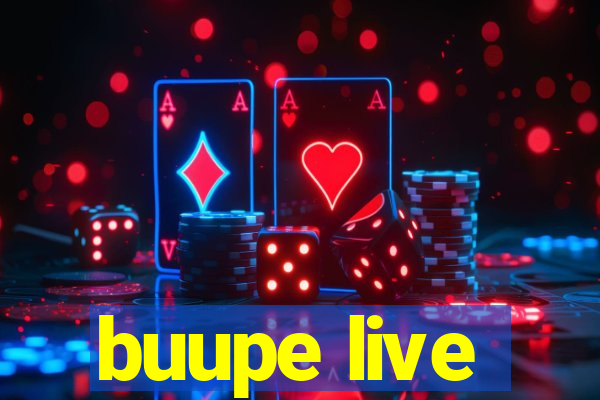 buupe live