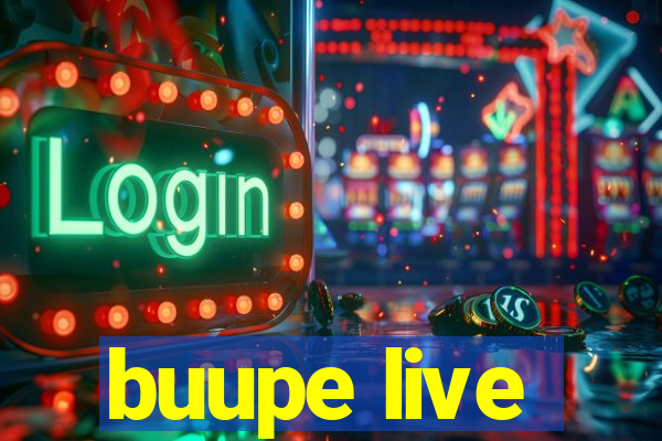 buupe live