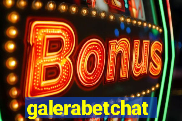 galerabetchat