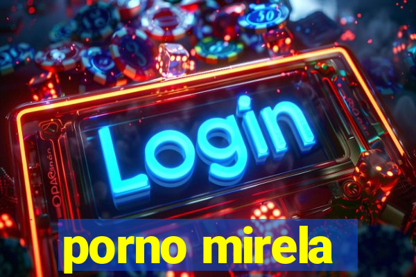 porno mirela