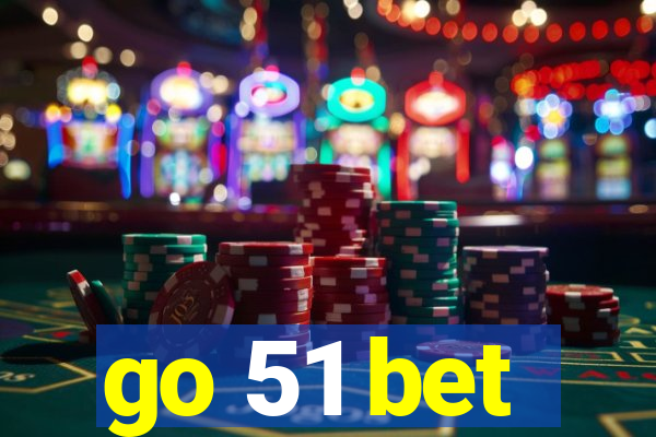 go 51 bet