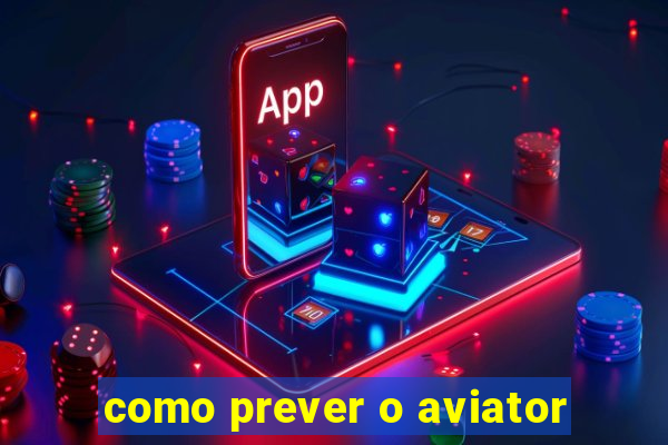 como prever o aviator